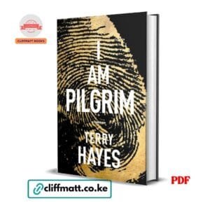 I Am Pilgrim PDF eBook by Terry Hayes – International Bestselling Spy Thriller Novel Globe-Spanning Action Fiction, available on Cliffmatt Books Kenya at Ksh 100