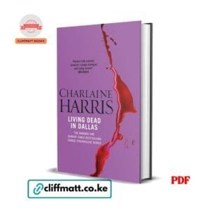 Living Dead in Dallas PDF eBook by Charlaine Harris – Sookie Stackhouse Book 2 Number One Sunday Times Bestseller True Blood Series, available on Cliffmatt Books Kenya at Ksh 100