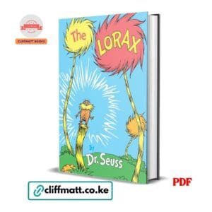 The Lorax PDF eBook by Dr Seuss – Beloved Classic Children's Environmental Story Picture Book, available on Cliffmatt Books Kenya at Ksh 100