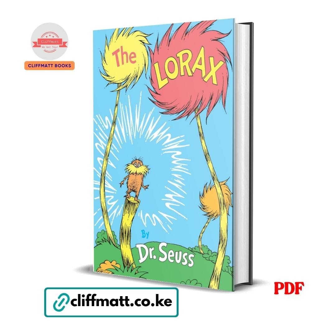 The Lorax - Dr. Seuss 1 The Lorax PDF eBook by Dr Seuss – Beloved Classic Children's Environmental Story Picture Book, available on Cliffmatt Books Kenya at Ksh 100