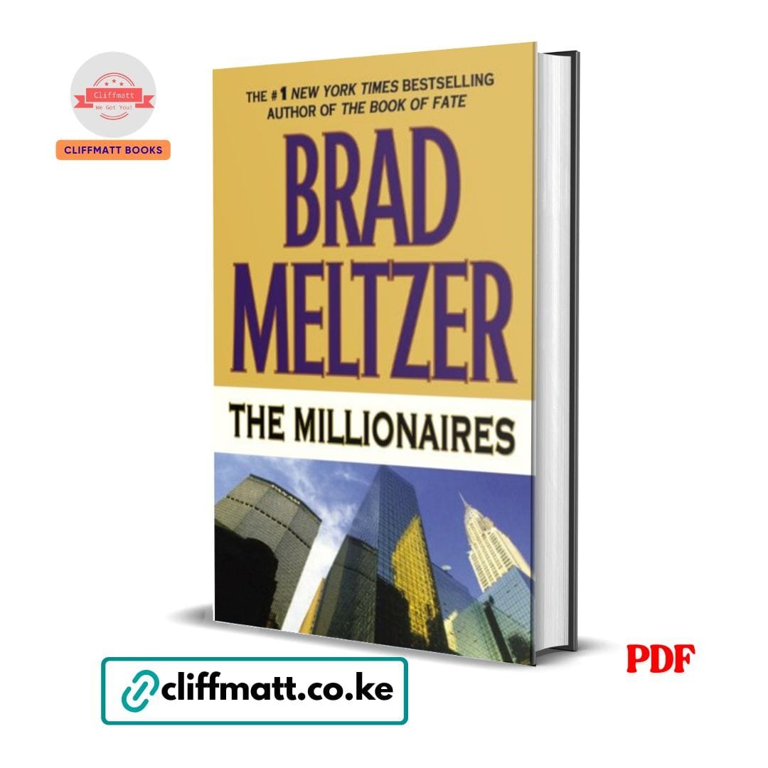 The Millionaires - Brad Melterz 1 The Millionaires PDF eBook by Brad Meltzer – Number One NYT Bestselling Author Financial Thriller Novel About Banking Conspiracy and Hidden Fortune, available on Cliffmatt Books Kenya at Ksh 100