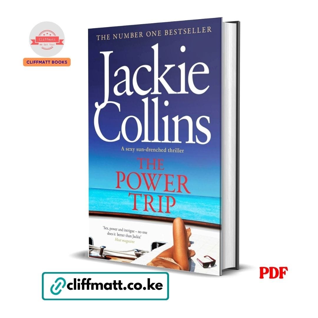 The Power Trip - Jackie Collins 1 The Power Trip PDF eBook by Jackie Collins – Number One Bestseller Sexy Sun-Drenched Thriller Novel available on Cliffmatt Books Kenya at Ksh 100