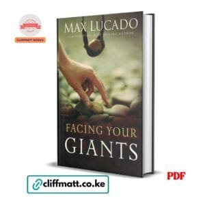 Facing Your Giants PDF eBook by Max Lucado – NYT Bestselling Christian Author Book on Faith Courage and Overcoming Life Challenges, available on Cliffmatt Books Kenya at Ksh 100
