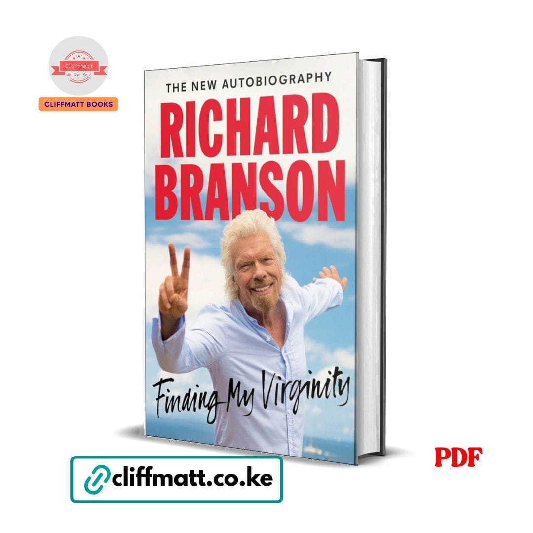 Finding My Virginity: The New Autobiography - Richard Branson 1 Finding My Virginity by Richard Branson PDF eBook – New Autobiography Virgin Entrepreneur – Buy for Ksh 100 on Cliffmatt Books Kenya