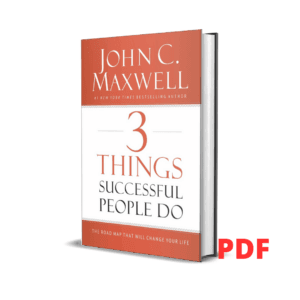 3 things successful people do - John C Maxwell
