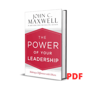 The power of your leadership - John C Maxwell
