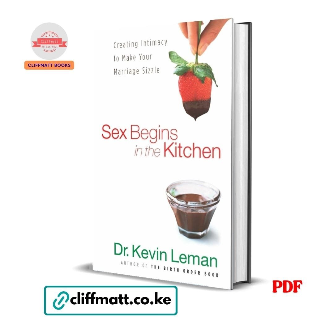 Sex Begins in the Kitchen - Dr. Kevin Leman 1 Sex Begins in the Kitchen - Dr. Kevin Leman