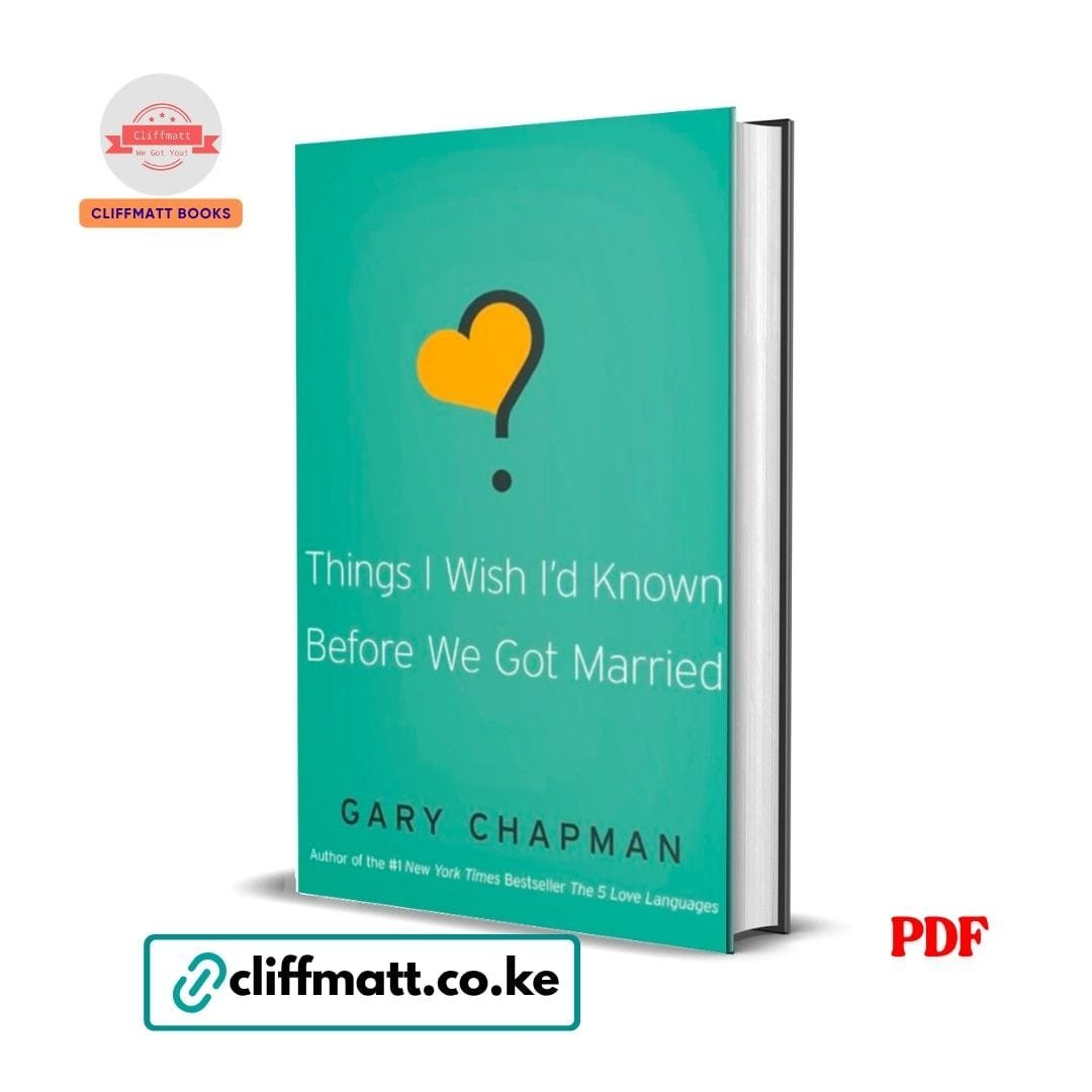 Things I Wish I'd Known Before We Got Married - Gary Chapman 1 Things I Wish I'd Known Before We Got Married by Gary Chapman PDF eBook – 5 Love Languages Author Pre-Marriage Guide – Buy for Ksh 100 on Cliffmatt Books Kenya