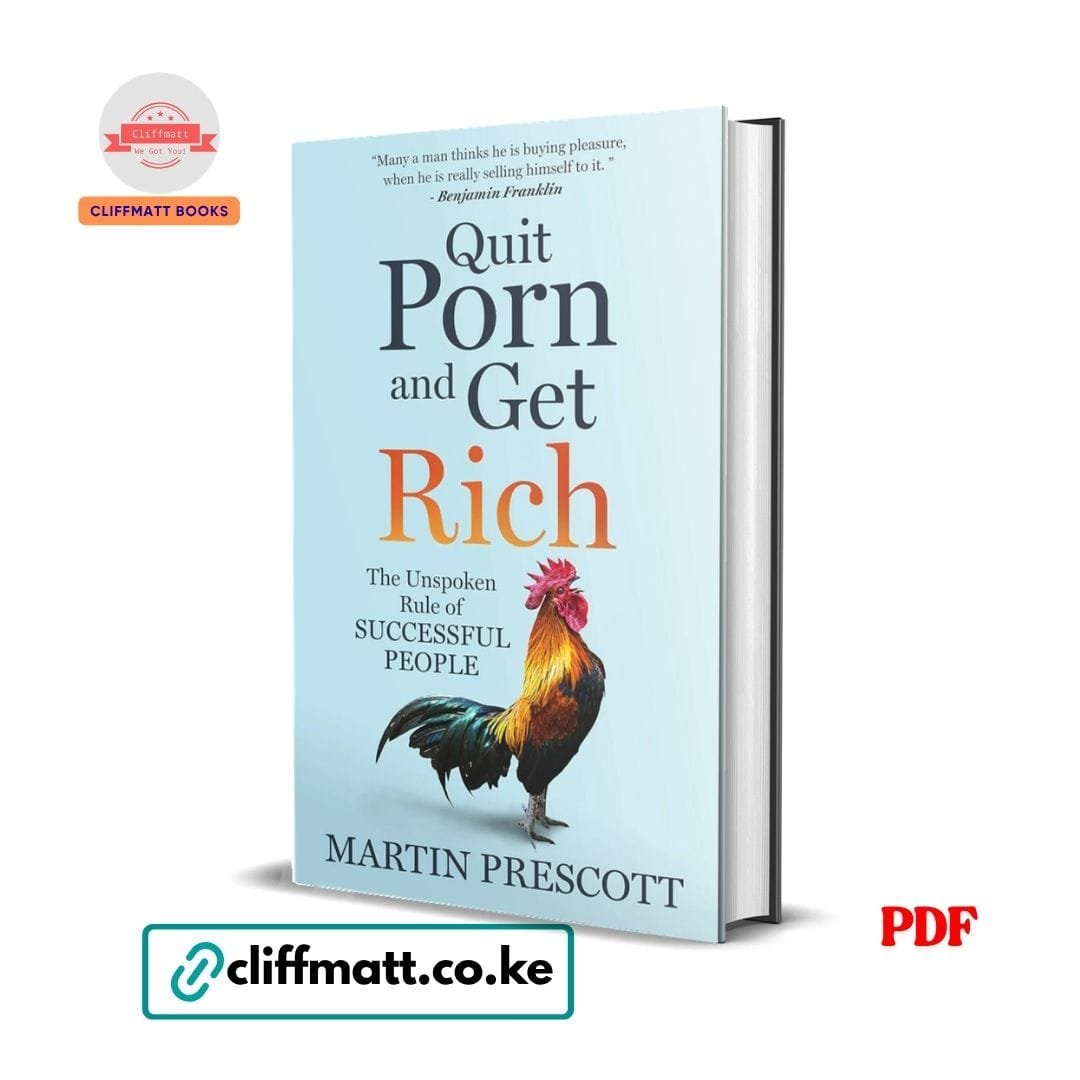 Quit Porn and Get Rich: The Unspoken Rule of Successful People - Martin Prescott 1 Quit Porn and Get Rich: The Unspoken Rule of Successful People - Martin Prescott