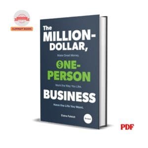 The Million-Dollar, One-Person Business: Make Great Money. Work the Way You Like. Have the Life You Want - Elaine Pofeld