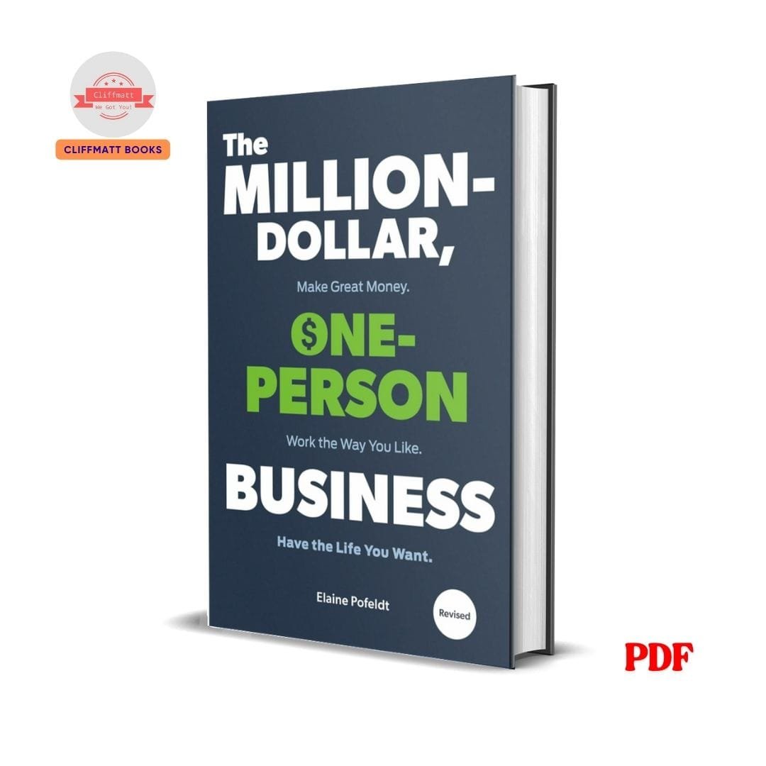 The Million-Dollar, One-Person Business: Make Great Money. Work the Way You Like. Have the Life You Want - Elaine Pofeld 1 The Million-Dollar, One-Person Business: Make Great Money. Work the Way You Like. Have the Life You Want - Elaine Pofeld