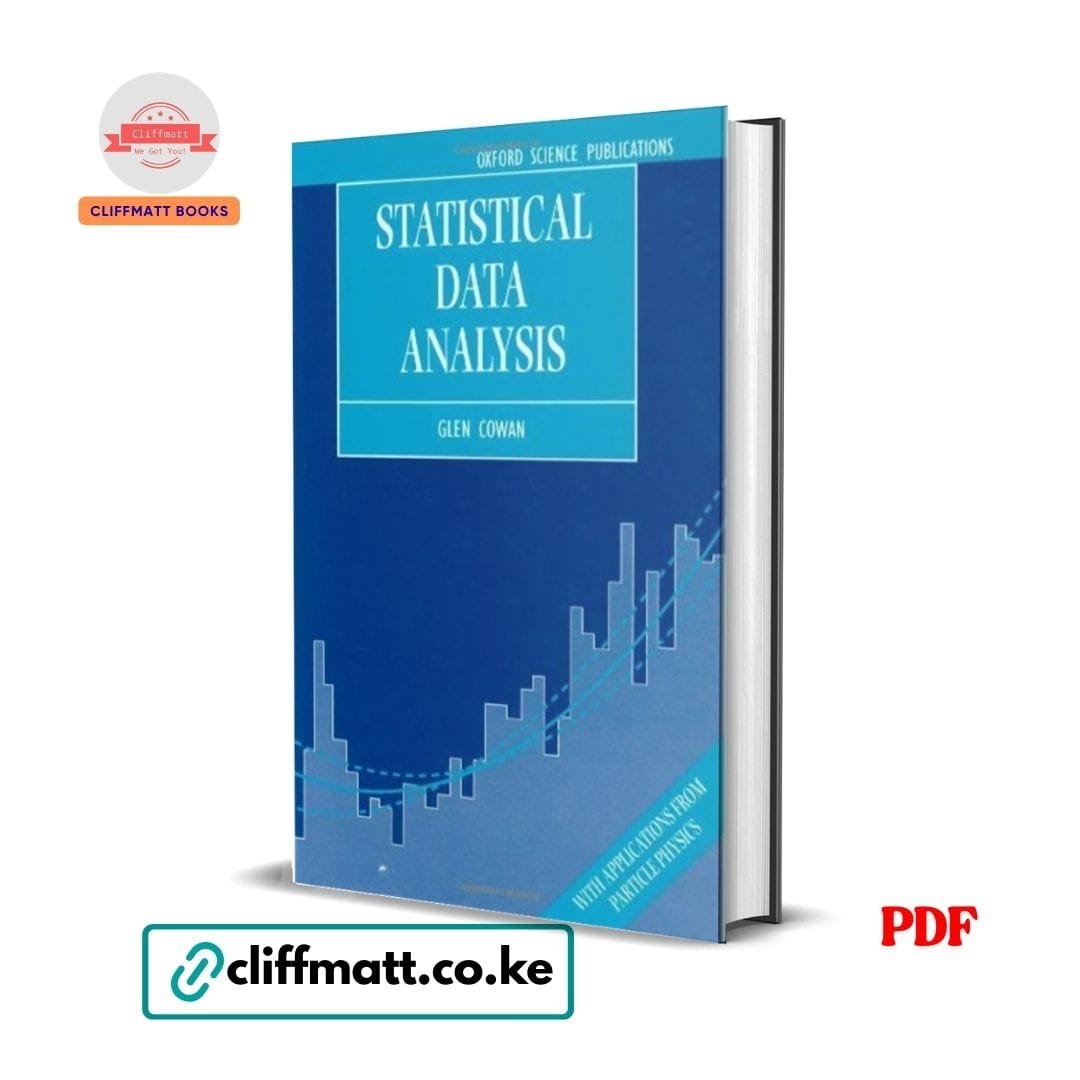 Statistical Data Analysis - Glen Cowen 1 Statistical Data Analysis PDF ebook by Glen Cowan – Oxford Science Publications statistics and data analysis textbook available on Cliffmatt Books KenyaStatistical Data Analysis PDF ebook by Glen Cowan – Oxford Science Publications statistics and data analysis textbook available on Cliffmatt Books Kenya