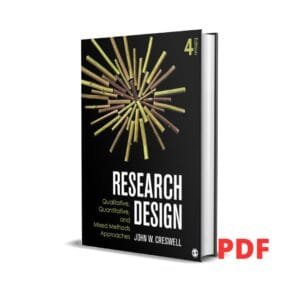 Research Design: Qualitative, Quantitative, and Mixed Methods Approaches - John W. Creswell