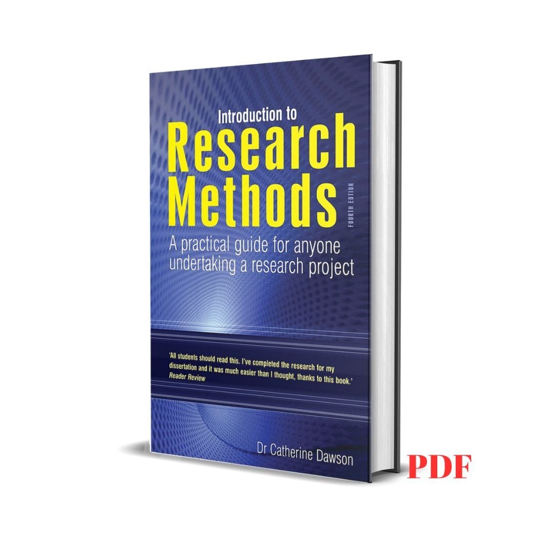 Introduction to Research Methods: A Practical Guide for Anyone Undertaking a Research Project - Catherine, Dr. Dawson 1 Introduction to Research Methods: A Practical Guide for Anyone Undertaking a Research Project - Catherine, Dr. Dawson