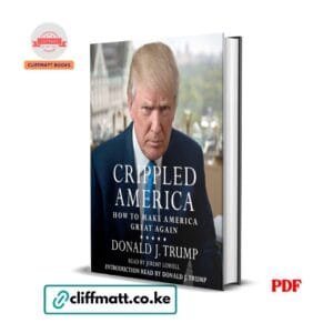 Crippled America: How to Make America Great Again – Donald J. Trump