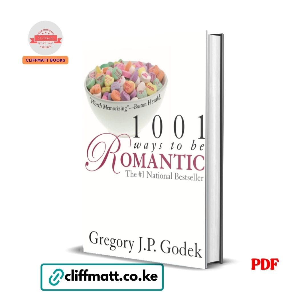 1001 Ways to be Romantic – Gregory J. P. Godek 1 1001 Ways to Be Romantic PDF ebook by Gregory JP Godek – number one national bestseller relationship and romance ideas book available on Cliffmatt Books Kenya