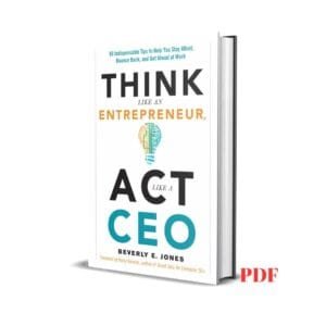 Think Like An Entrepreneur, Act Like A CEO - Beverly jones