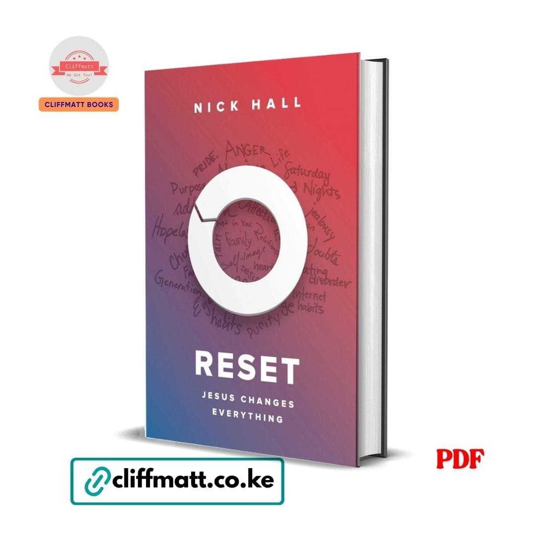 Reset: Jesus Changes Everything- Nick Hall 1 Reset Jesus Changes Everything by Nick Hall PDF eBook – Buy for Ksh 100 on Cliffmatt Books Kenya