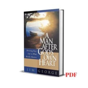 A Man After God's Own Heart - Jim George