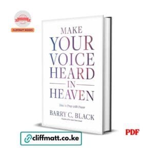 Make Your Voice Heard in Heaven by Barry C Black PDF eBook – Buy for Ksh 100 on Cliffmatt Books Kenya