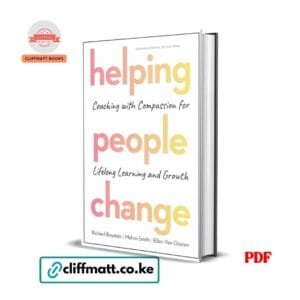 Helping People Change by Richard Boyatzis Melvin Smith Ellen Van Oosten PDF eBook – Buy Online in Kenya | Cliffmatt Books