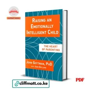 Raising an Emotionally Intelligent Child by John Gottman PhD PDF eBook – Buy for Ksh 100 on Cliffmatt Books Kenya