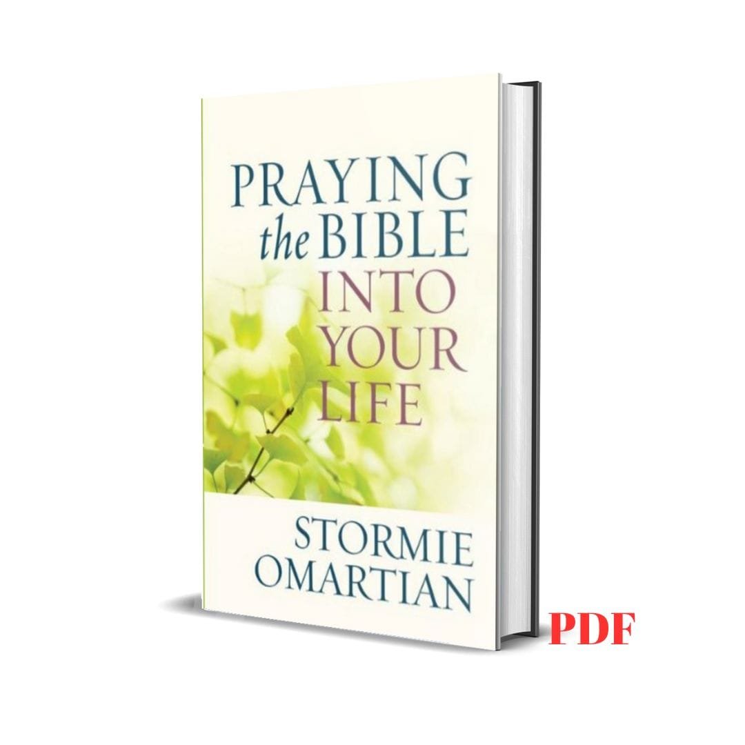 Praying the Bible Into Your Life - Stormie omartian 1 Praying the Bible Into Your Life - Stormie omartian