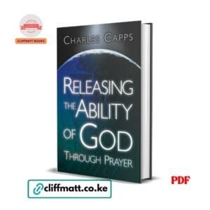 Releasing the Ability of God Through Prayer PDF ebook by Charles Capps – Christian faith and prayer book available on Cliffmatt Books Kenya