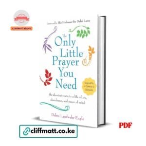 The Only Little Prayer You Need by Debra Landwehr Engle PDF eBook – Joy Abundance Peace of Mind Dalai Lama Foreword – Buy for Ksh 100 on Cliffmatt Books Kenya