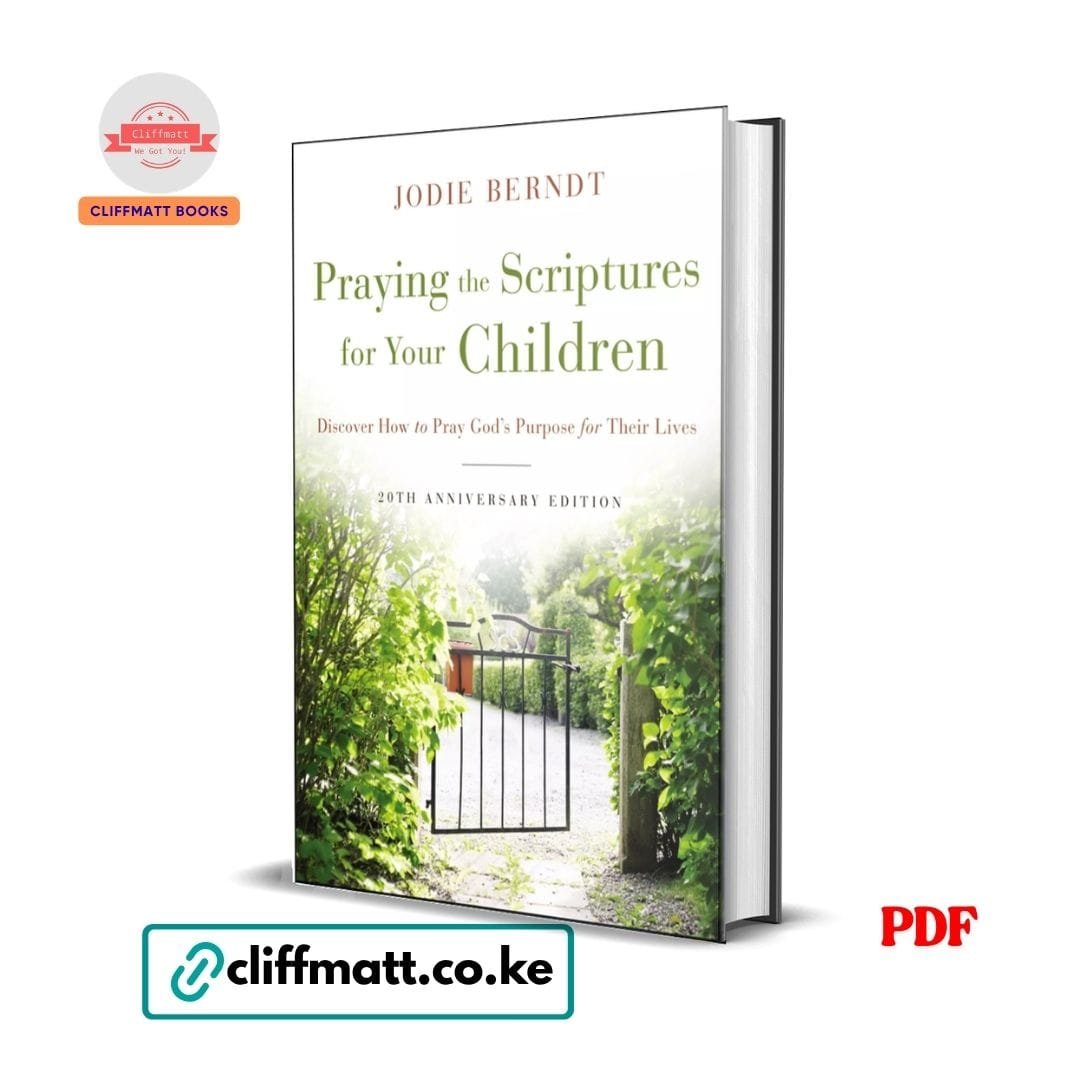 Praying The Scriptures For Your Children - Jodie Berndt 1 Praying the Scriptures for Your Children by Jodie Berndt PDF eBook – Buy for Ksh 100 on Cliffmatt Books Kenya