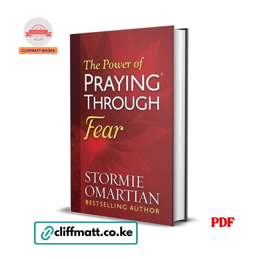 The Power of Praying Through Fear - Stormie Omartian 1 The Power of Praying Through Fear by Stormie Omartian PDF eBook – Bestselling Author Christian Prayer Guide Overcoming Fear – Buy for Ksh 100 on Cliffmatt Books Kenya