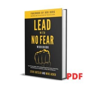 Lead With No Fear: Your 90-day leader shift from worry, insecurity, and self-doubt to inspiration, clarity, and confidence - Mike Acker