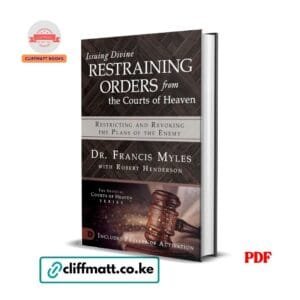 Issuing Divine Restraining Orders from Courts of Heaven - Francis Myles