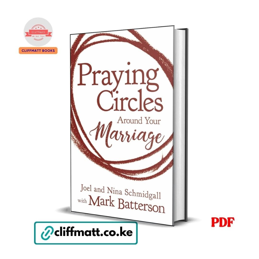 Praying Circles around Your Marriage - Mark Batterson 1 Praying Circles Around Your Marriage PDF ebook by Joel and Nina Schmidgall with Mark Batterson – available on Cliffmatt Books Kenya