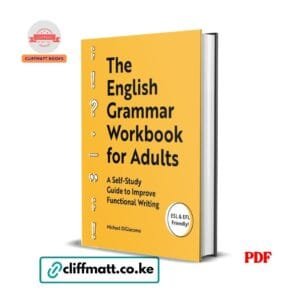 The English Grammar Workbook for Adults by Michael DiGiacomo PDF eBook – Buy for Ksh 100 on Cliffmatt Books Kenya