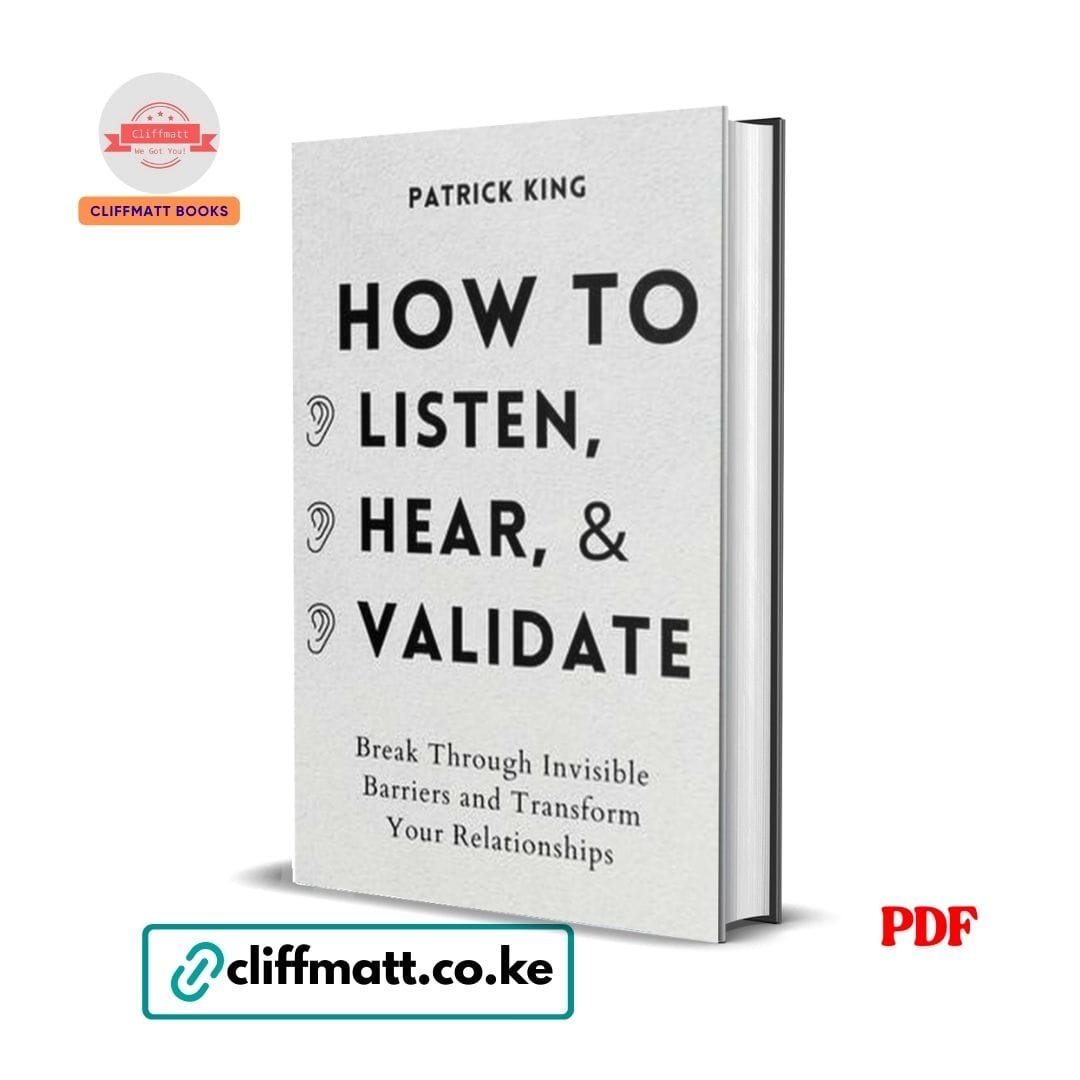How to Listen, Hear, and Validate - Patrick King 1 How to Listen, Hear, and Validate - Patrick King Pdf