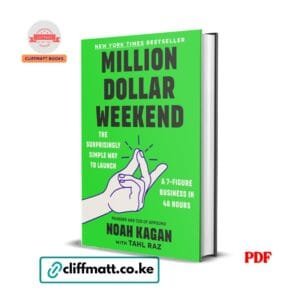 Million Dollar Weekend by Noah Kagan PDF eBook – Launch 7-Figure Business 48 Hours – Buy for Ksh 100 on Cliffmatt Books Kenya