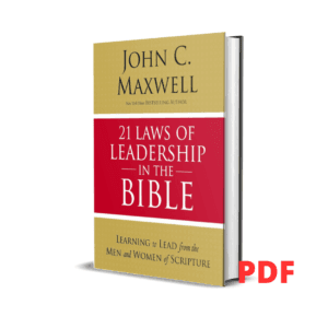 21 Laws of Leadership in the Bible - John C. Maxwell