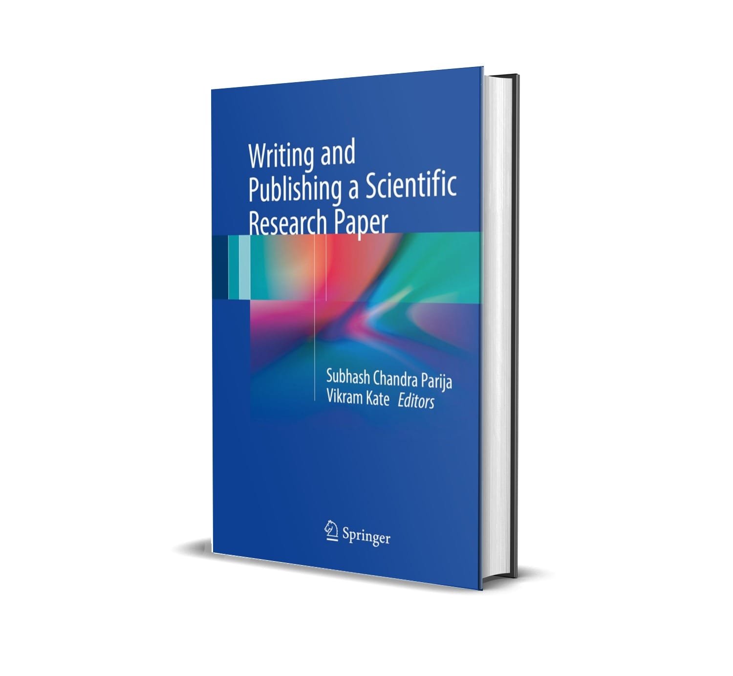 Writing and Publishing a Scientific Research Paper - Subhash Chandra Parija 1 Writing and Publishing a Scientific Research Paper - Subhash Chandra Parija