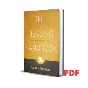 The Healing Handbook: An Essential Guide to Healing the Sick -  Kynan Bridges