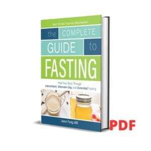 The Complete Guide To Fasting: Heal Your Body Through Intermittent, Alternate-Day, and Extended Fasting –  Dr. Jason Fung