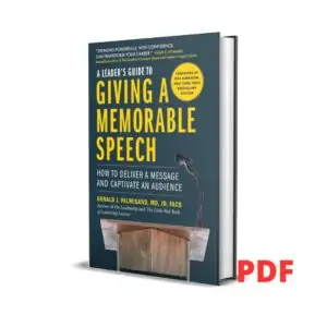 A Leader's Guide to Giving a Memorable Speech: How to Deliver a Message and Captivate an Audience - Donald J. Palmisano