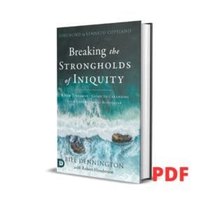Breaking the Strongholds Iniquity: A New Testament Guide to Cleansing Your Generational Bloodline - Bill Dennington, Robert Henderson