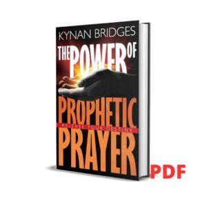 The Power of Prophetic Prayer: Release Your Destiny - Kynan Bridges