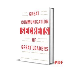 Great Communication Secrets of Great Leaders - John Baldoni