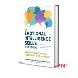 The Emotional Intelligence Skills Workbook: Improve Communication and Build Stronger Relationships -  Stephanie Catella