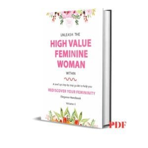 Unleash the high value feminine woman
