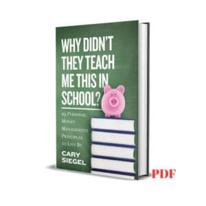 Why Didn't They Teach Me This in School - Cary Siegel