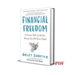 Financial Freedom: A Proven Path to All the Money You Will Ever Need - Grant Sabatier