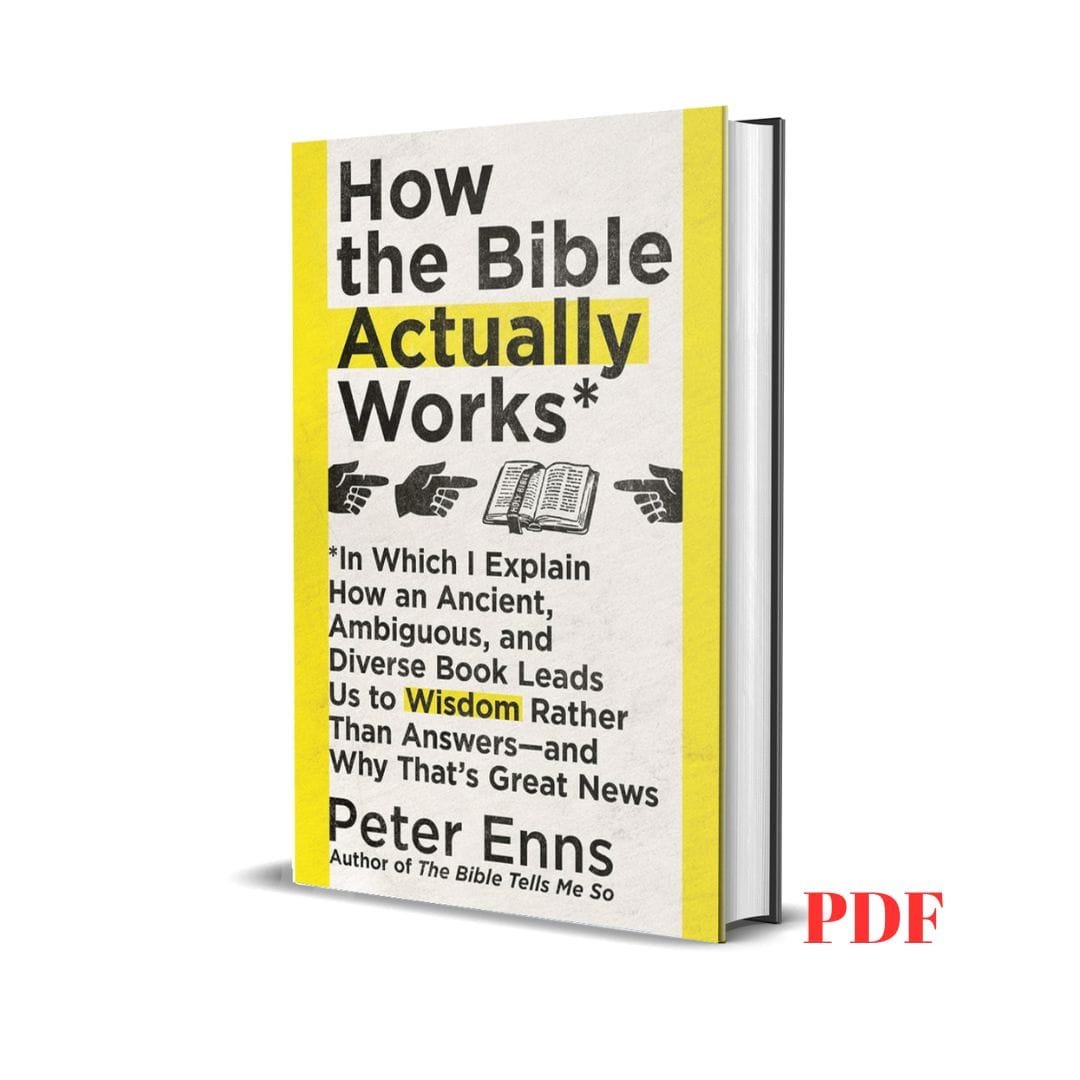 How the Bible Actually Works - Peter Enns 1 How the Bible Actually Works - Peter Enns